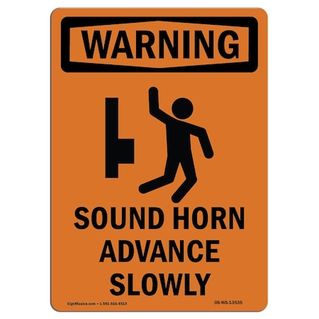 Signmission OSHA WARNING Sign, Sound Horn Advance Slowly W/ Symbol, 14in X 10in Aluminum, 10" W, 14" L, Portrait OS-WS-A-1014-V-13535